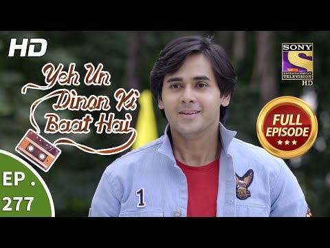 Yeh Un Dinon Ki Baat Hai - Ep 277 - Full Episode - 1st October, 2018