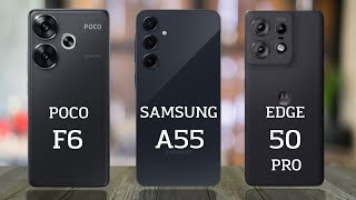 Poco F6 vs Samsung A55 vs Motorola Edge 50 Pro