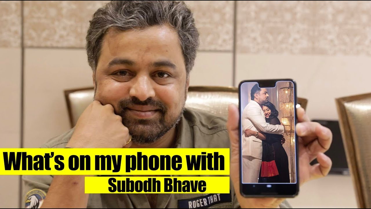 What's on my phone with Tula Pahate Re's Subodh Bhave