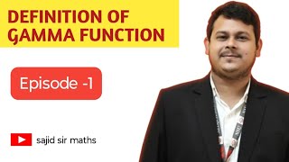 Gamma Function | Definition | Sajid Sir