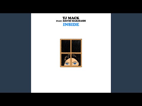 Watch Inside (feat. TJ Mack) (David Bakhash Version) on YouTube