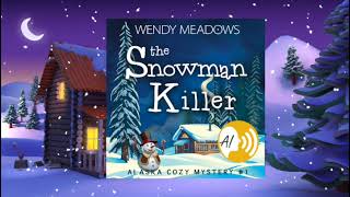 The Snowman Killer FULL Audiobook - Alaska Cozy Mystery Series, Book 1