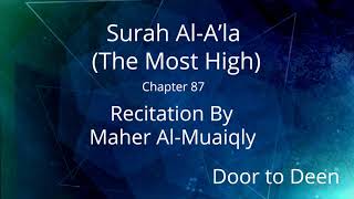 Surah Al-A'la (The Most High) Maher Al-Muaiqly  Quran Recitation