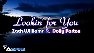 Looking for You - Zach Williams \& Dolly Parton [Lyric Video]