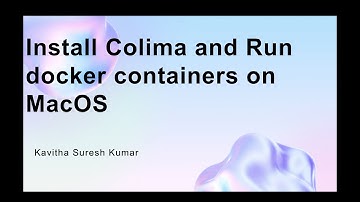 Install Colima and Run docker containers on MacOS