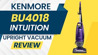 Kenmore BU4018 Intuition Bagged Upright Vacuum Review