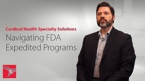 Effectively Navigating FDA Expedited Programs