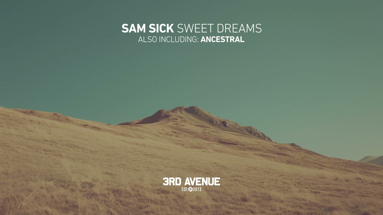 Sam Sick - Sweet Dreams [3rd Avenue]
