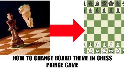 How to change board theme in Chess Prince Game