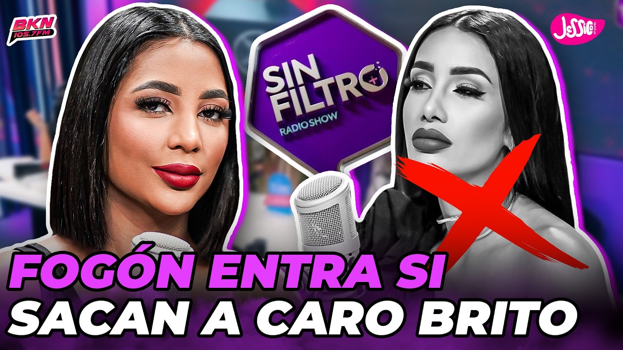 FOGÓN PIDE ENTRAR A SIN FILTRO RADIO SHOW Y SACAR A LA VILLANA CARO BRITO 