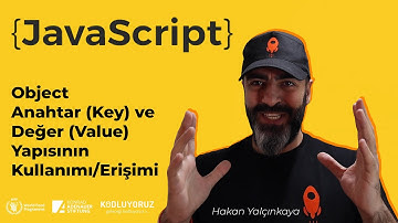 JavaScript | Object Anahtar(Key) ve Değer(Value) Yapısının Kullanımı/Erişimi #40