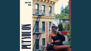 Put You On (feat. DRAM) - Amber Mark
