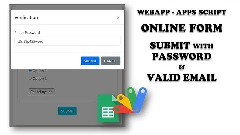 Web App - Apps Script - Online Form Submit with Password and Valid Email
