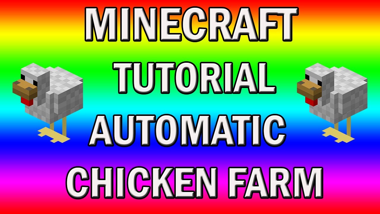 MINECRAFT TUTORIAL- HOW TO MAKE A AUTOMATIC CHICKEN FARM ...