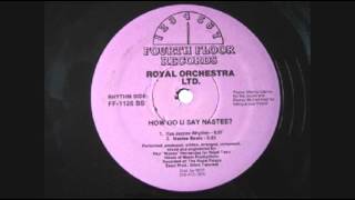 Royal Orchestra Ltd - How Do You Say Nastee? (Itsa Jazzee Rhythm)