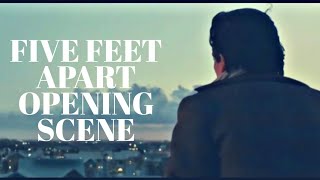 Opening Scene Five Feet Apart