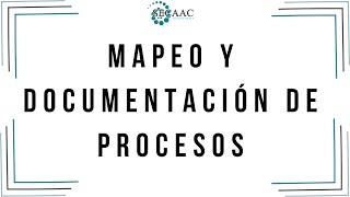 Mapeo y Documentación de Procesos