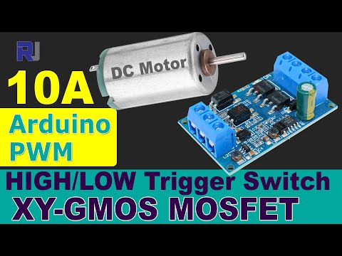 Control DC Motor 4V to 60V 10A using XY-GMOS MOSFET Switch module and Arduino