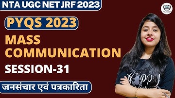 PYQs Mass Communication II UGC NET Mass Communication & Journalism II Class : 31 II