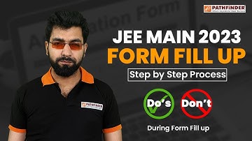 JEE Main 2023 Form Fill Up | Step-by-Step Guide | Avoid These Mistakes