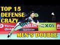 Top 15 defense crazy mens double in badminton