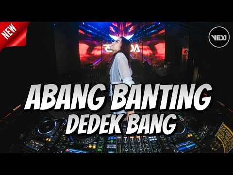DJ ABANG BANTING DEDE BANG !! ABANG CEKIK DEDE BANG NEW REMIX DUGEM (YTDJ MIX)