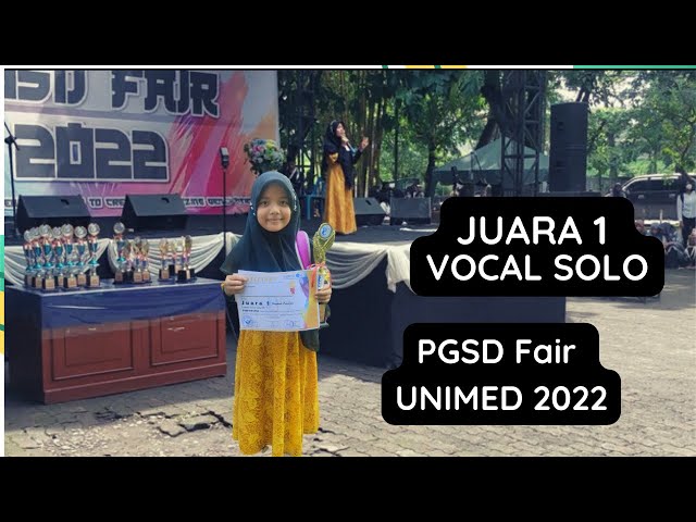 PGSD FAIR UNIMED 2022 I Juara 1 Lomba Vocal Solo I Safira Nailatul Izzah #PGSDFAIRUNIMED2022 class=