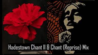 Hadestown Chant (Reprise) and Chant II mix