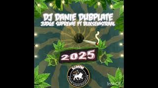 DJ DANIE DUBPLATE JUDGE SUPREME FT BLIKSEMSTRAAL
