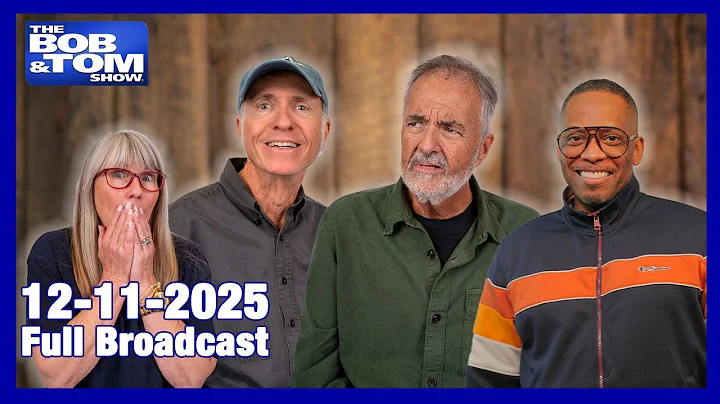The BOB AND TOM SHOW December 11, 2025