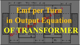 Emf per Turn in Transformer Design, core, window area, winding specific magnetic & electric loading