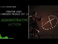 Iterator Logs - Unbroken Promise OST 33: ADMINISTRATIVE ACTION