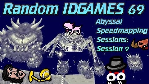 RANDOM ID GAMES 69: Abyssal Speedmapping Sessions: Session 9 + SNAX 🍗 DOOMKID 🍗 SANDWEDGE 🍗THE LAMP