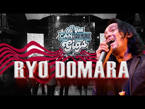 RYO DOMARA - ALL YOU CAN HEAR GIGS 2024