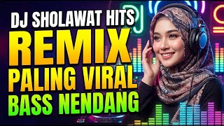 DJ REMIX SHOLAWAT JIBRIL VIRAL SLOW BASS MERDU PALING ENAK