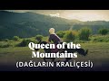 Queen of the Mountains (Dağların Kraliçesi) | Fragman