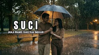Janji Manis yang Kau Ingkari | SUCI (COVER)