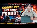Google Pay Gift Card Scam कैसे होता है? जाने पूरा सच।