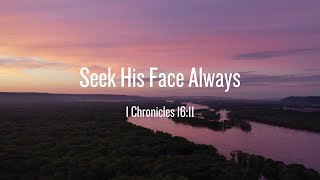 1 Chronicles 16:11 Seek His Face Always #biblesongs #biblememorization #bibleverse #biblememory