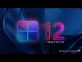 Windows 12: New Changes, Features &amp; More!