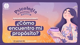 How do I find my purpose? | Psychology Unveiled | #CommunityEpisodes 1