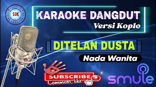 Ditelan Dusta Karaoke || Koplo Version || Suara Jernih
