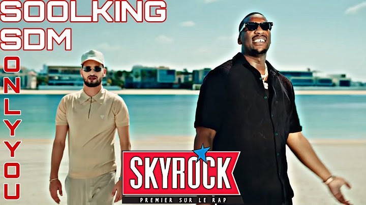 Soolking, SDM - Only You (Version Skyrock)