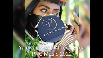 Yalewan | Aiyok Alfred - Enga PNG Music 2022