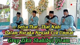 Setia that- that Nabi Dalam Nuraka Neujak Cok ummat~ Grup zikir Shahibul Qiram