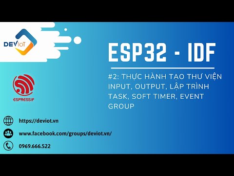 Video [ESP32-IDF] Bài 2: Thực hành tạo thư viện ngoại vi. - youtube