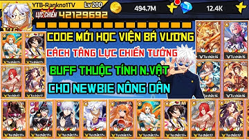 Học Viện Bá Vương - Code Mới & Những Cách Tăng Lực Chiến Và Thuộc Tính Tướng Cho Newbie Nông Dân
