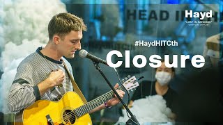 Closure | Hayd Lost In Bangkok (Live Showcase Session 2022)
