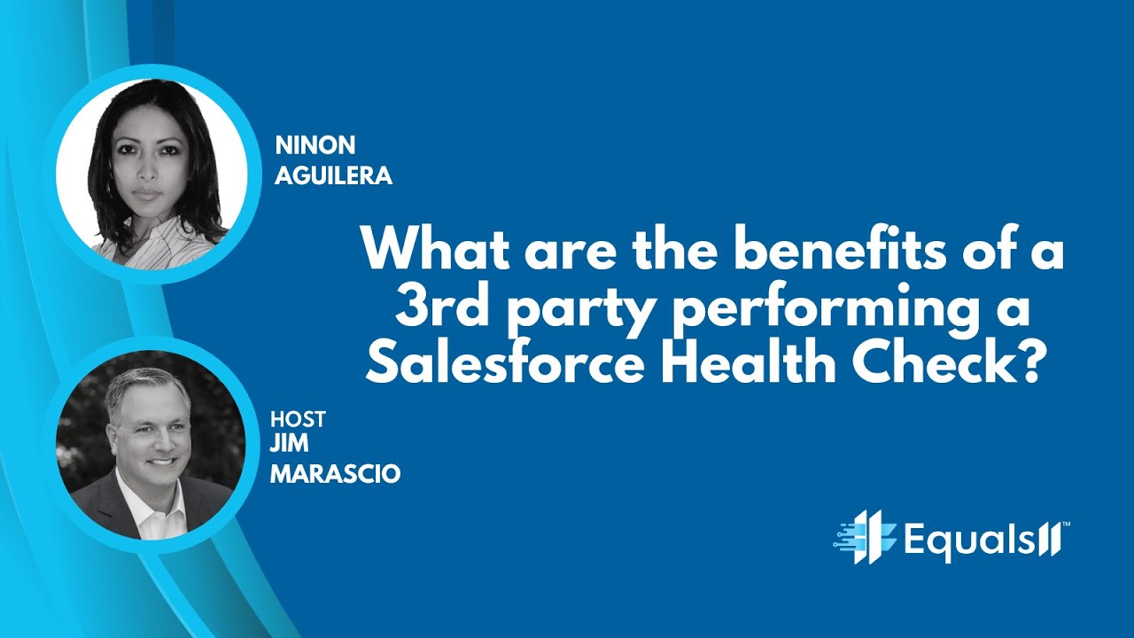 What Are The Benefits Of A 3rd Party Performing A Salesforce Health Check?
