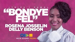 Bondye Fel I Rosena Josselin I Delly Benson I Lyrics